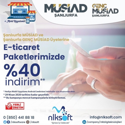 Şanlıurfa MUSİAD Ve Şanlıurfa GENÇ MÜSİAD Üyelerine E-ticarET Paketlerinde %40 İndirim.