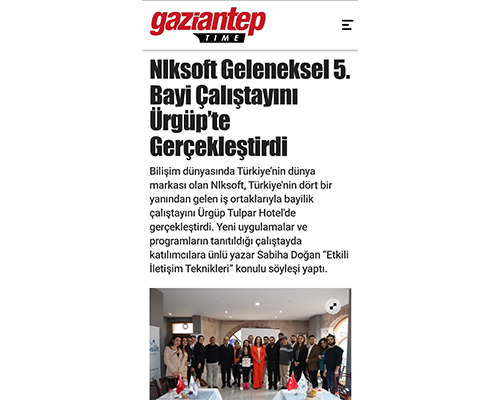 Nlksoft Geleneksel 5. Bayi Çalıştayını Ürgüp’te Gerçekleştirdi Başlığı ile Gaziantep Time Gazetesinde Yer Aldık.