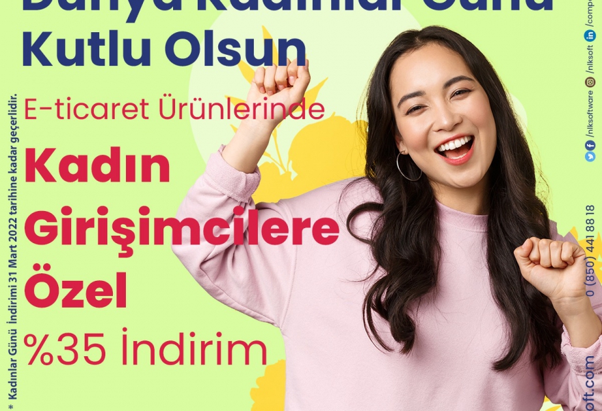 8 Mart Dünya Kadınlar Gününe Özel Tüm Kadın Girişimcilere %35 İndirim